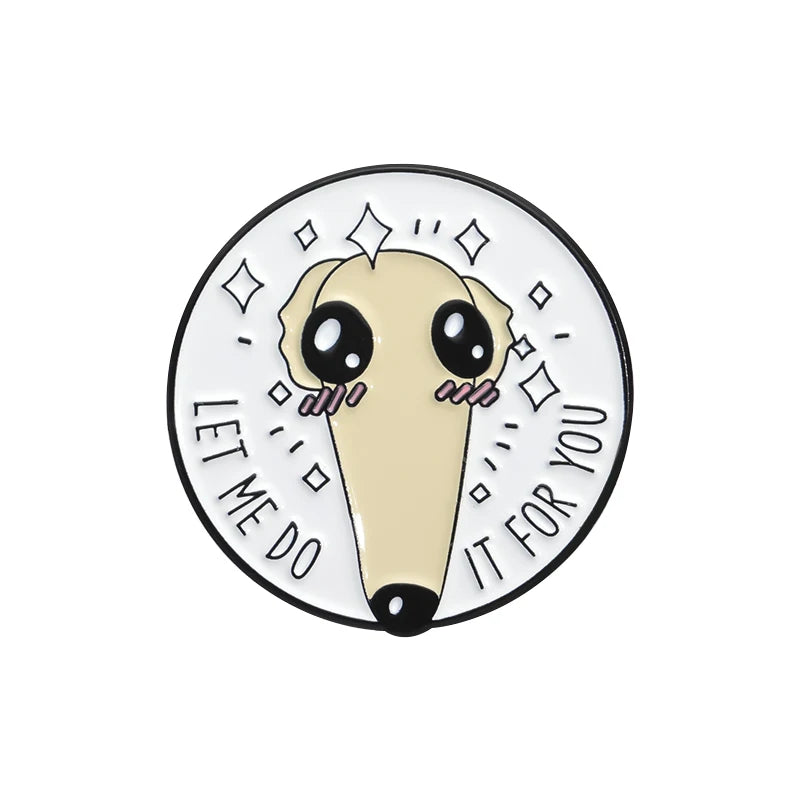 Cute Proboscis Dog Enamel Pins Custom Let Me Do It For You Brooch Lapel Badges Cartoon Animal Pet Jewelry Gift For Dog Lovers