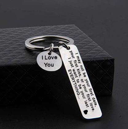 Valentine's Day Gift I May Not Be Your Firat Date Stainless Steel Key Ring