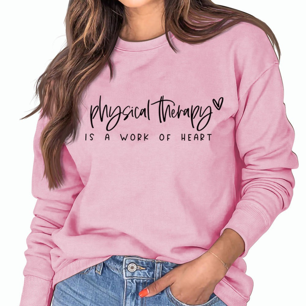 Physical Therapy Is a Work Amazon Independent Station Letter Loose Long-Sleeved Sweatshirt for Women