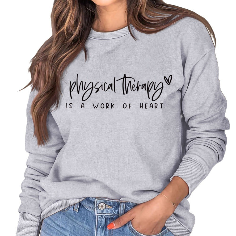 Physical Therapy Is a Work Amazon Independent Station Letter Loose Long-Sleeved Sweatshirt for Women